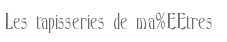 Les tapisseries de ma�tres