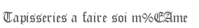 Tapisseries a faire soi m�me