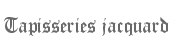 Tapisseries jacquard